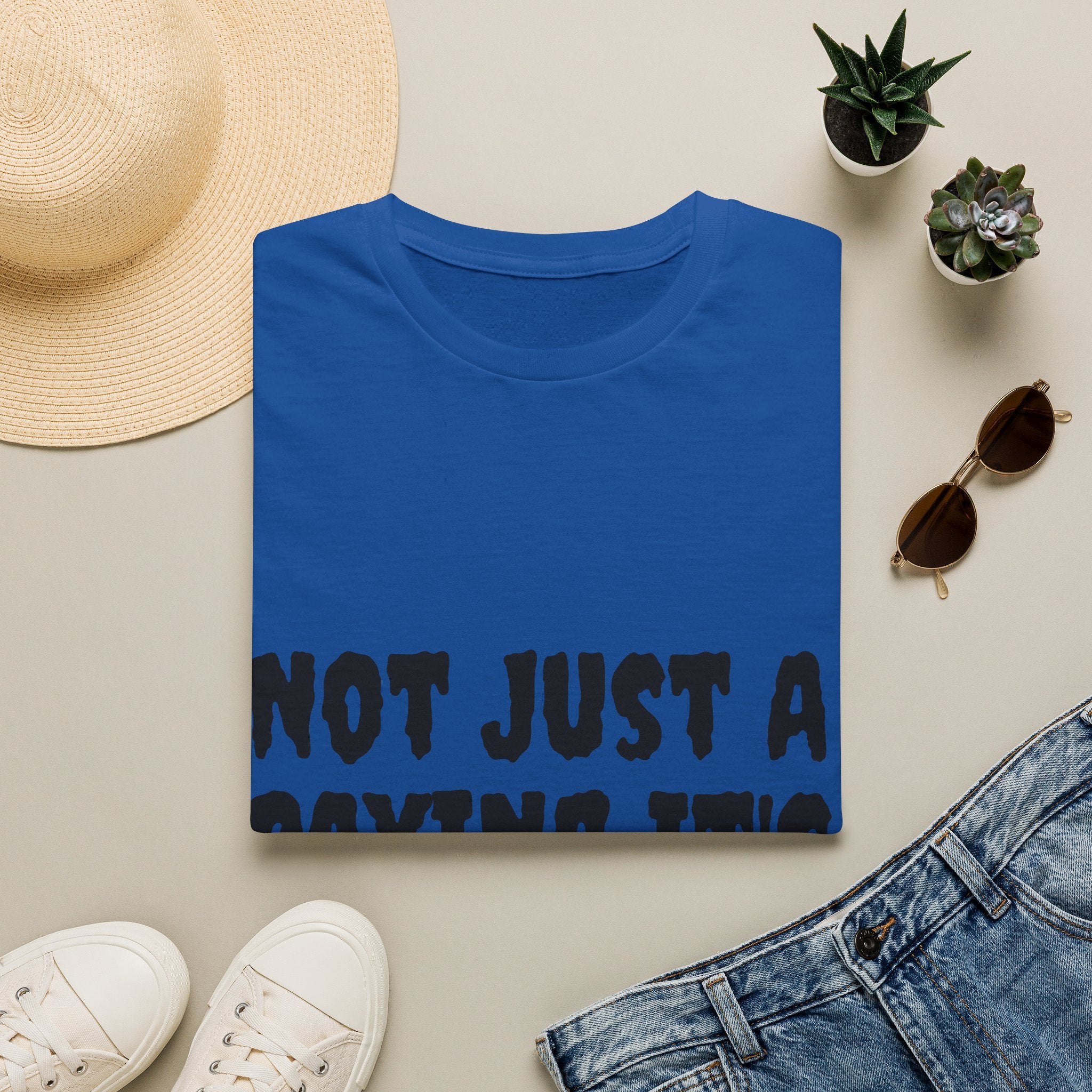 Not Just a Saying It's a Mindset T-Shirt