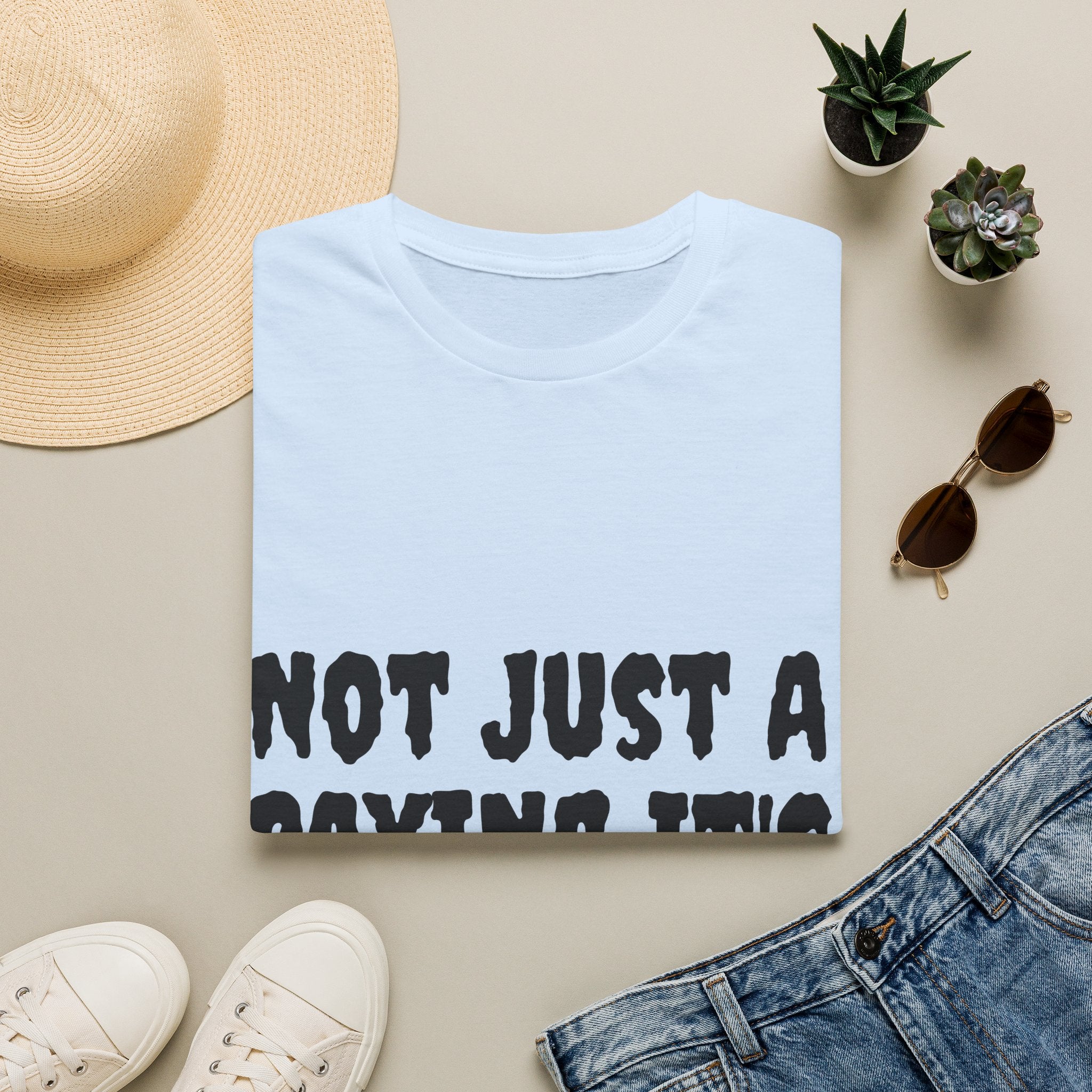 Not Just a Saying It's a Mindset T-Shirt