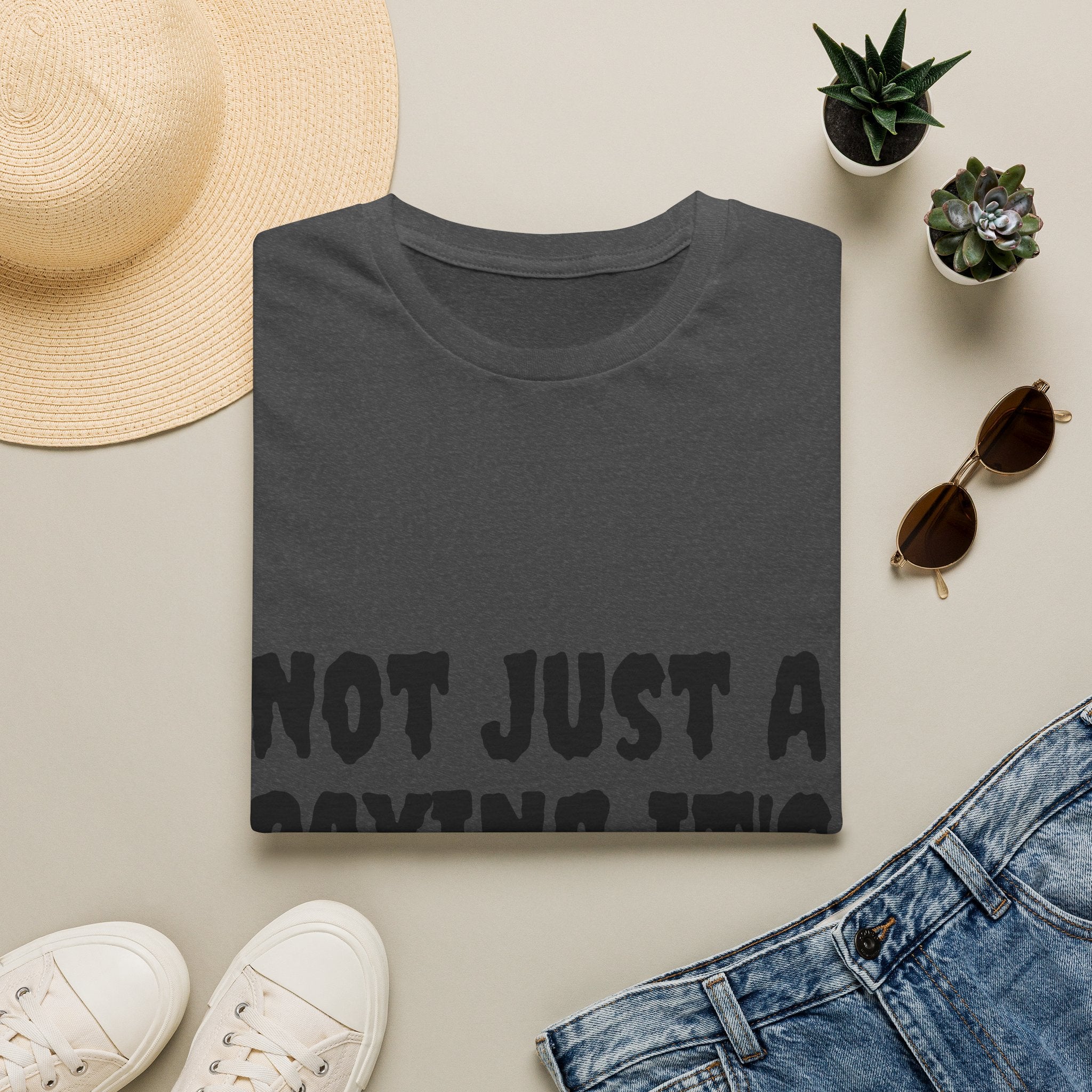 Not Just a Saying It's a Mindset T-Shirt